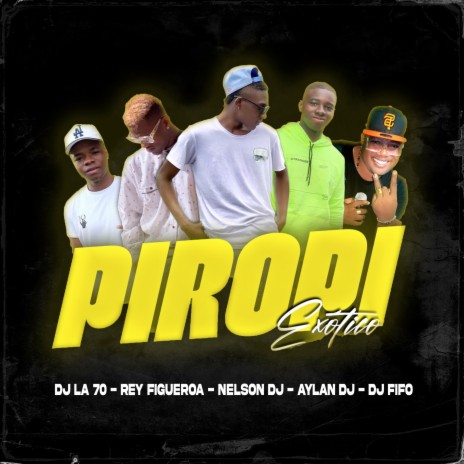 Piropi Ritmo Exótico ft. Aylan Dj, Rey Figueroa, Dj Fifo & Dj La 70 | Boomplay Music