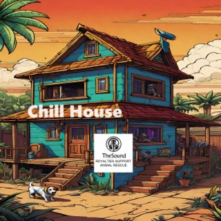 Chill House