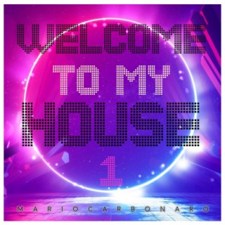 Welcome To My House 1