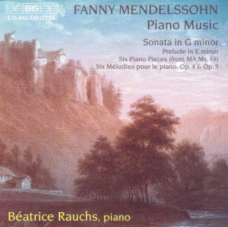 Mendelssohn-Hensel: Piano Sonata in G Minor / 6 Character Pieces