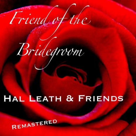 Friend of the Bridegroom (Remastered)