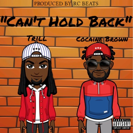 Can't Hold Back ft. Cocaine Brown | Boomplay Music