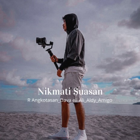 Nikmati Suasan ft. Dava Ell Ali, Aldy & Amigo | Boomplay Music