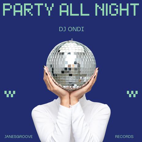 Party all night | Boomplay Music