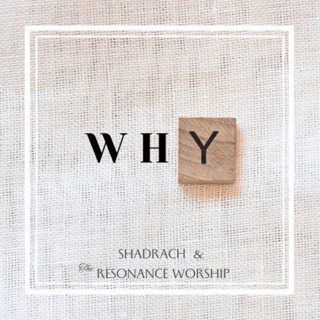 Why ft. Resonance Worship | Boomplay Music