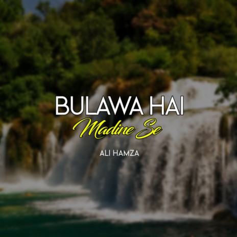 Bulawa Hai Madine Se | Boomplay Music