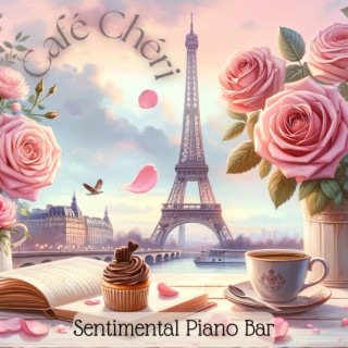 Café Chéri: Early Morning in Paris, Sentimental Piano Bar, Romantic French Cafe Music