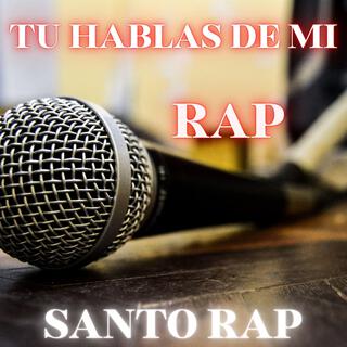 Tu hablas de mi Rap