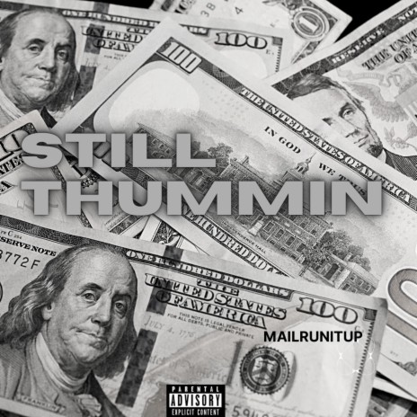 Still Thummin | Boomplay Music