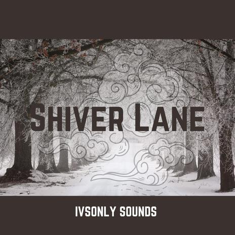 Shiver Lane | Boomplay Music