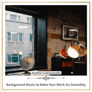 Background Music to Make Your Work Go Smoothly