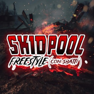 SKIDPOOL Freestyle (Con Sbatti)