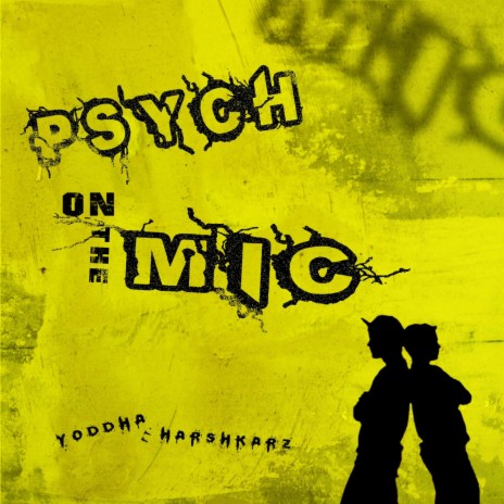 Psych on the Mic ft. HARSHkarz | Boomplay Music