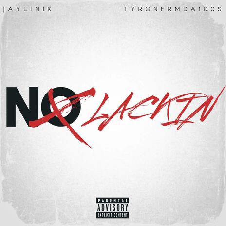 No Lackin ft. Jaylin1k