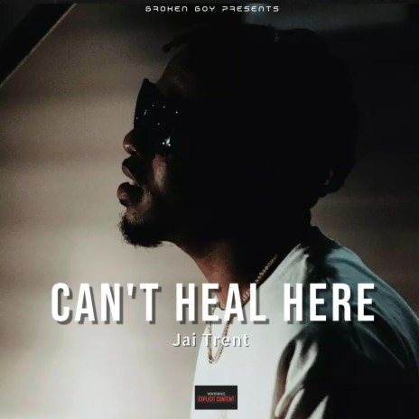 Can't Heal Here | Boomplay Music