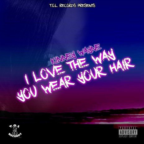 I love the way you wear your hair | Boomplay Music
