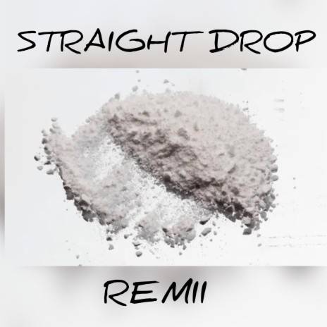 Straight Drop