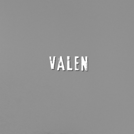 Valen | Boomplay Music