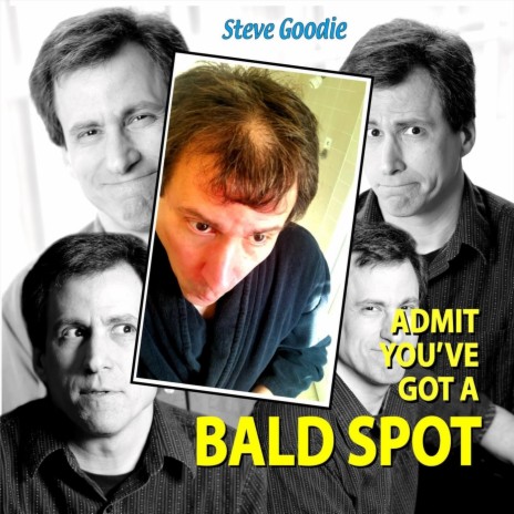 Admit You've Got a Bald Spot | Boomplay Music