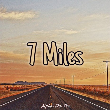 7 Miles