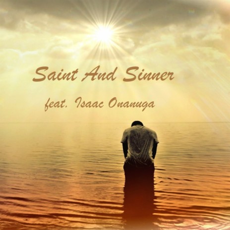 Saint And Sinner ft. Isaac Onanuga
