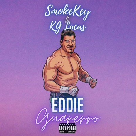 Eddie Guerrero (Official Audio) CDQ ft. SmokeKey & KG Lucas | Boomplay Music