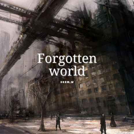 Forgotten World | Boomplay Music