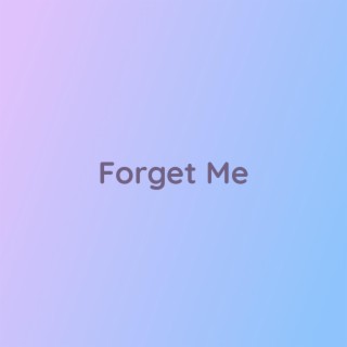 Forget Me