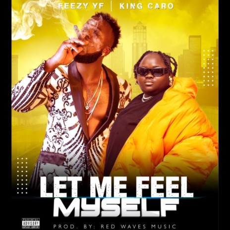 Feel Myself (Radio Edit) ft. King Caro | Boomplay Music