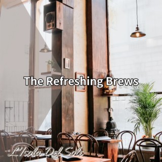 The Refreshing Brews