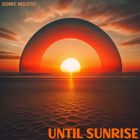 Until Sunrise | Boomplay Music