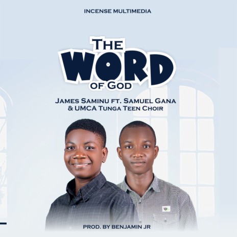 The Word of God ft. Samuel Gana & UMCA Teen Choir