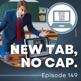 Episode 149 - New Tab, No Cap