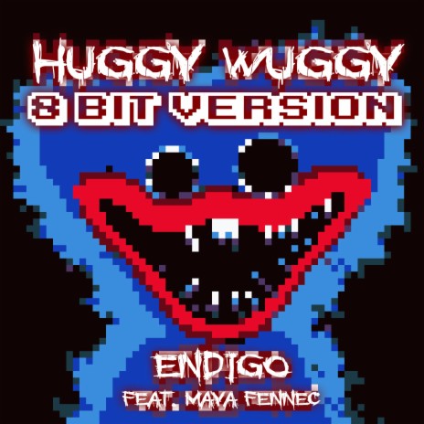 Huggy Wuggy (8 Bit Version) ft. Maya Fennec | Boomplay Music