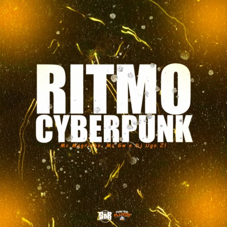 Ritmo Cyberpunk ft. MC Gw & Dj Ugo Zl | Boomplay Music