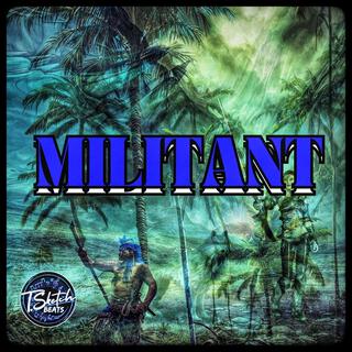 MILITANT