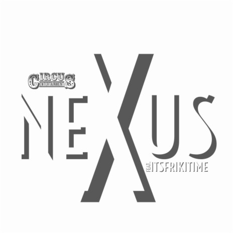 Nexus ft. It'sFrikiTime | Boomplay Music