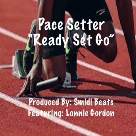 Pace Setter Ready Set Go ft. Lonnie Gordon | Boomplay Music
