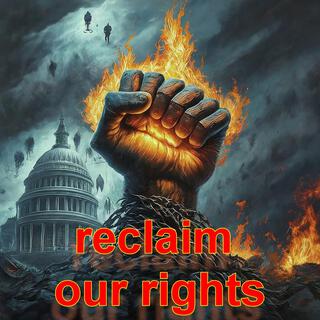 Reclaim our rights