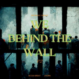 Behind The Wall P2