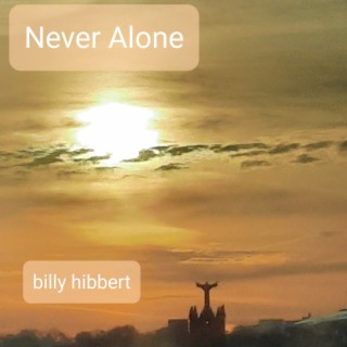 Never Alone