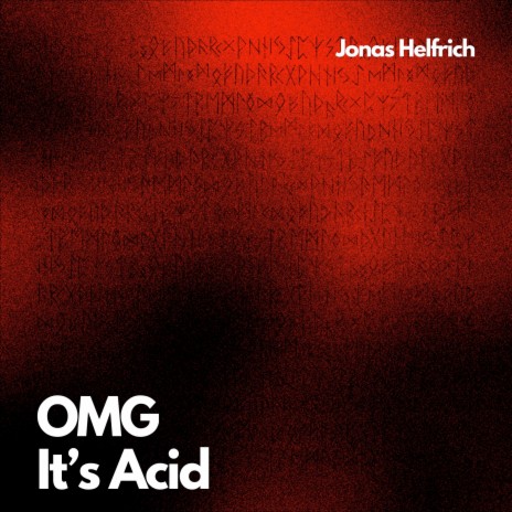 OMG It's Acid | Boomplay Music