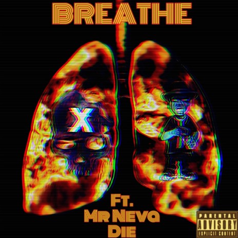 Breathe ft. Mr Neva Die