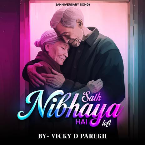 Sath Nibhaya Hai LoFi (Anniversary Song)