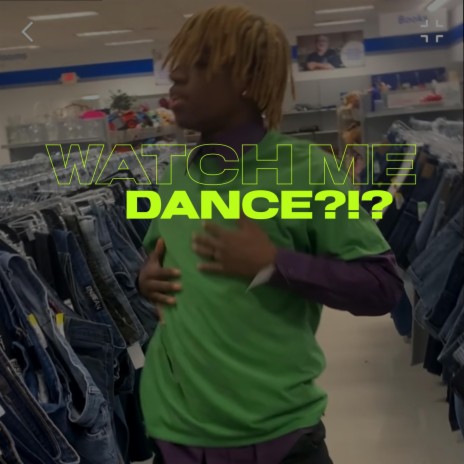 Watch Me Dance?!?