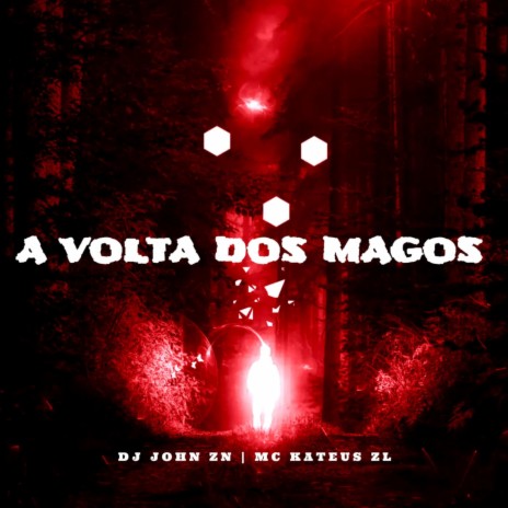 A VOLTA DOS MAGOS ft. mc kateus zl | Boomplay Music