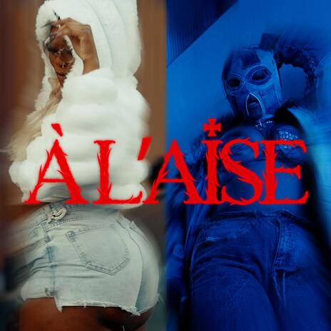 A l'aise ft. LaRose | Boomplay Music