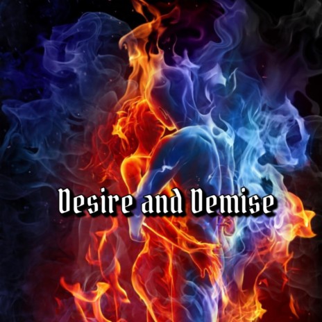 Desire And Demise ft. RieceyDaRealest | Boomplay Music