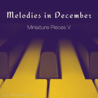 Melodies in December - Miniature Pieces V