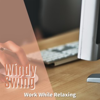 Work While Relaxing